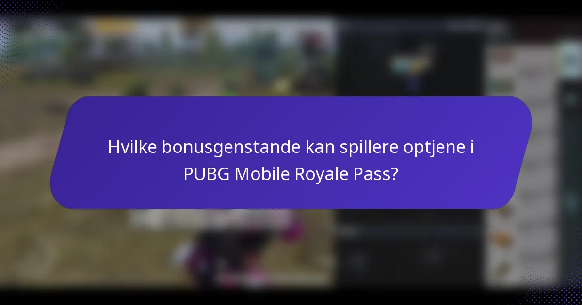 Hvilke bonusgenstande kan spillere optjene i PUBG Mobile Royale Pass?