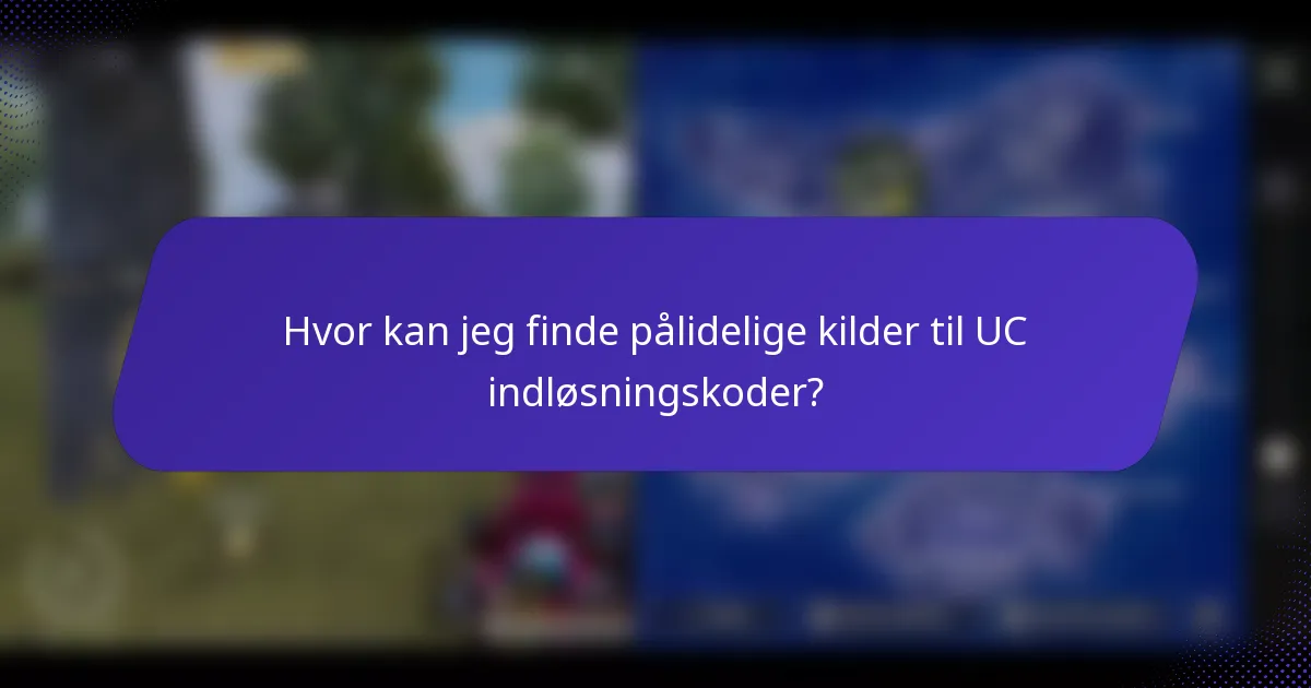 Hvor kan jeg finde pålidelige kilder til UC indløsningskoder?